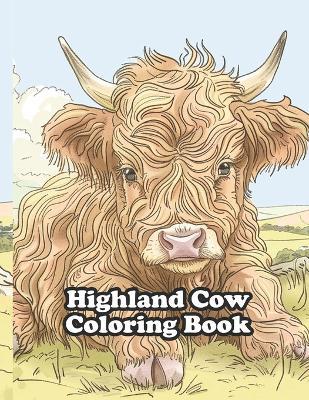 Highland Cow Coloring Book: For Relaxation and Stress Relief - Devin Sullivan - cover