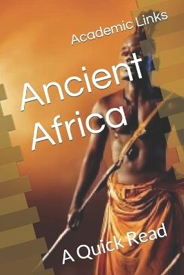 Ancient Africa: A Quick Read - Brooke Bonham,Allison Bonham,Academic Links - cover