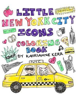 Little New York City Icons Coloring Book - Kahrianne Kerr - cover