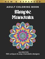 #1 Stress Relief Easy Mandala Coloring Book for Adults [Expanded] Edition: 100 Unique and Simple Mandala Designs for Relaxation, Anxiety, and Mindfulness