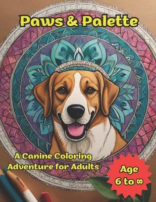 Paws & Palette: A Canine Coloring Adventure for Adults - Vinicius Borges - cover