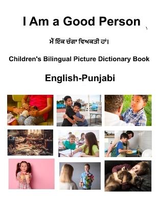 English-Punjabi I Am a Good Person Children's Bilingual Picture Dictionary Book - Richard Carlson - cover