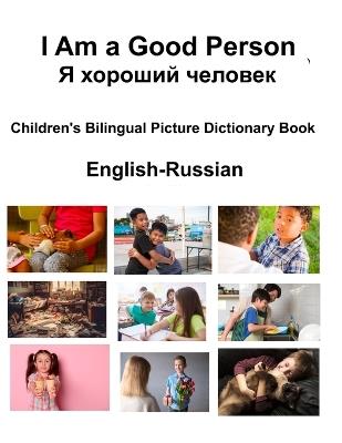 English-Russian I Am a Good Person / ? ??????? ??????? Children's Bilingual Picture Dictionary Book - Richard Carlson - cover