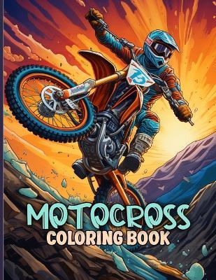 Motocross Coloring Book: Dirt Bike & Motocross Racing Illustrations For Color & Relaxation - Scott D Appel - cover