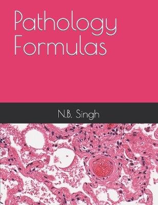 Pathology Formulas - N B Singh - cover