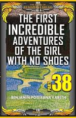 The First Incredible Adventures Of The Girl With No Shoes