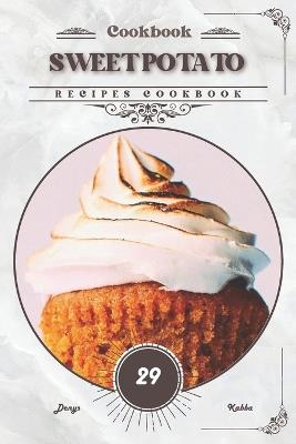 Sweet Potato: Recipes cookbook - Denys Kabba - cover