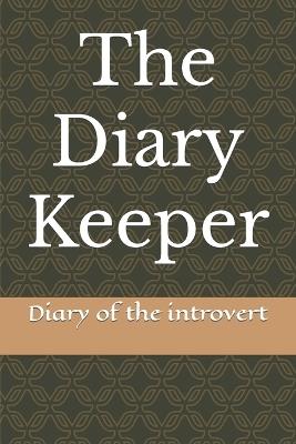 The Diary Keeper - Diary Of The Introvert - cover