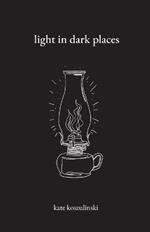 light in dark places