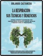 La respiración - sus técnicas y beneficios