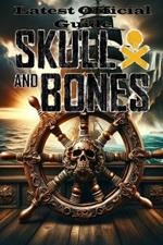 Skull and Bones: Latest Official Guide Tips and Tricks