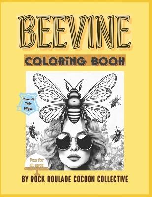 Beevine: coloring book - Erin D Mahoney,Rock Roulade Cocoon Collective - cover