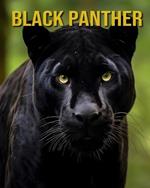 Black Panther: Facts About Black Panther A Picture Book For Kids