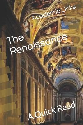 The Renaissance: A Quick Read - Brooke Bonham,Allison Bonham,Academic Links - cover
