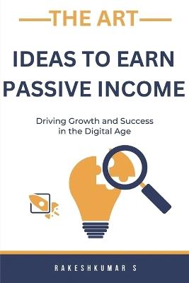 Ideas to Earn Passive Income - Rakeshkumar S - cover