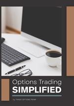 Options Trading Simplified