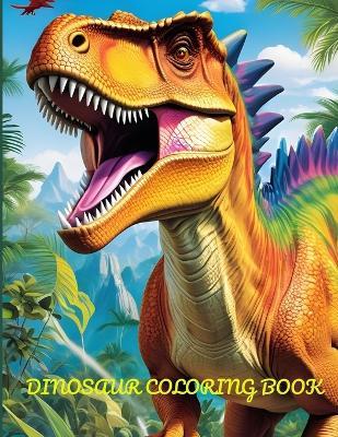 Dino Wonderland: An Epic 8.5''x11'' Coloring Expedition, 40 Pages of Prehistoric Fun for All Ages! - Ioan Paul George - cover