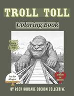 Troll Toll: Coloring Book