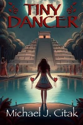 Tiny Dancer: a Screenplay - Michael J Citak - cover