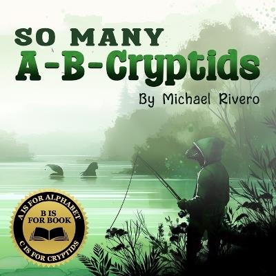 So Many A-B-Cryptids - Michael Rivero - cover