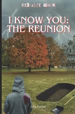 I Know You: The Reunion