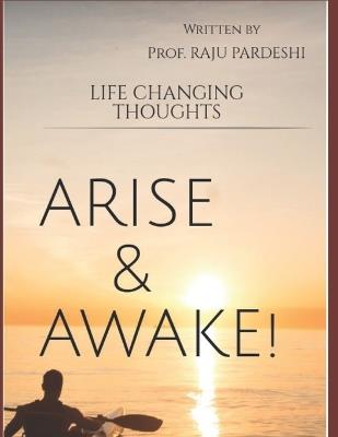 Arise and Awake: Life Changing Thoughts - Raju Chatarsing Pardeshi - cover