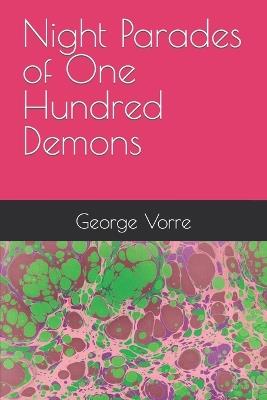 Night Parades of One Hundred Demons - George Vorre - cover