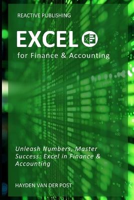 Excel for Finance & Accounting: The Crash Course 2024 - Vincent Bisette,Hayden Van Der Post - cover