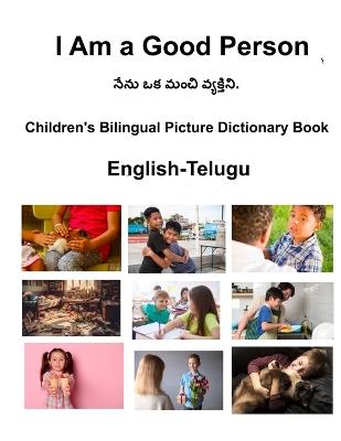 English-Telugu I Am a Good Person Children's Bilingual Picture Dictionary Book - Richard Carlson - cover