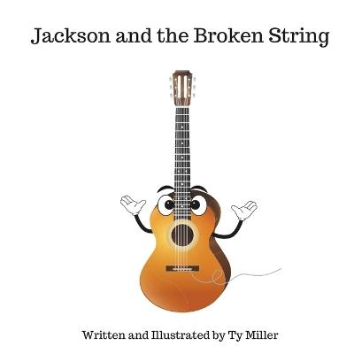 Jackson and the Broken String - Ty Miller - cover