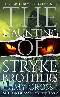 The Haunting of Stryke Brothers - Amy Cross - cover