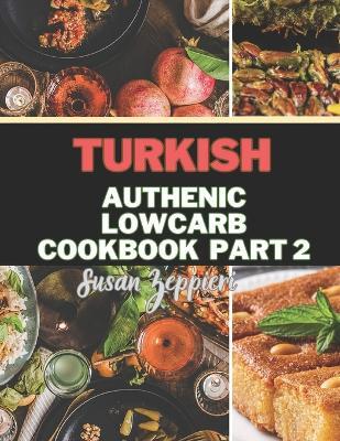 Turkish Authentic Lowcarb: Part 2 - Susan Zeppieri - cover