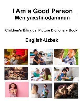 English-Uzbek I Am a Good Person / Men yaxshi odamman Children's Bilingual Picture Dictionary Book - Richard Carlson - cover