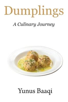 Dumplings: A Culinary Journey - Yunus Baaqi - cover