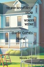 The Many Adventures of Oscar the Wonder Weenie: Oscar Comes Home