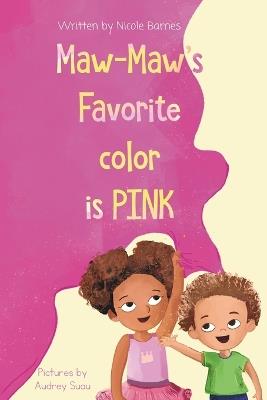 Maw-Maw's Favorite Color is Pink - cover