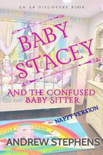 Baby Stacey And The Confused Babysitter (Nappy Version): An ABDL/Sissybaby/LGBTQ novel