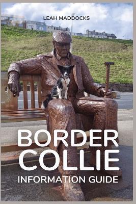 Border Collie Information Guide - Leah Maddocks - cover