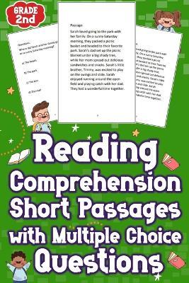 Reading Comprehension Short Passages With Multiple Choice Questions Grade 2nd: Enhance your child's reading skills with grade 2 comprehension passages & questions - Louise Swindell - cover