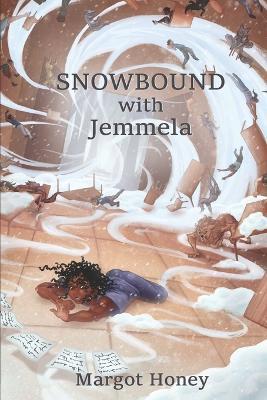 Snowbound With Jemmela: Book Five of the Jemmela Books - Margot Honey - cover