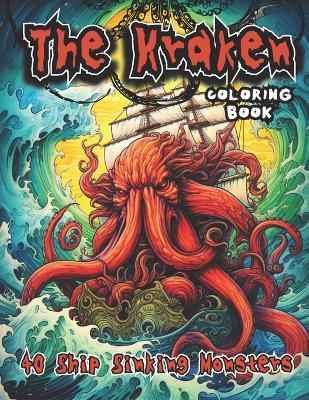 The Kraken Coloring Book: Monster Coloring Book for Adults and Kids 8-12 - Matt Meppelink - cover