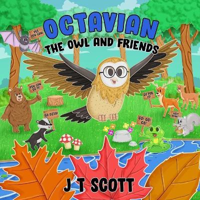 Octavian the Owl and Friends - J T Scott - cover