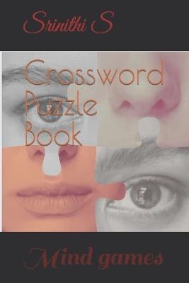 Crossword Puzzle Book: Mind games - Srinithi S - cover