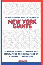 Big Blue Resurgence: Inside the Contemporary New York Giants : A Comprehensive Look at Recent Seasons, Stars, and Strategies