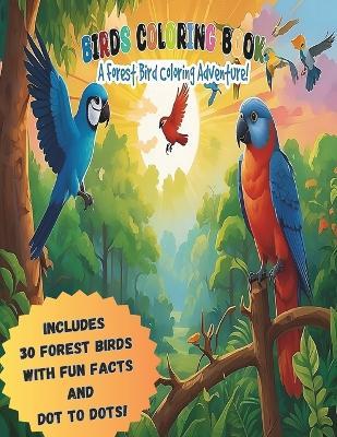 Birds Coloring Book: A Forest Bird Coloring Adventure - Creative Fun N Learn Publication - cover