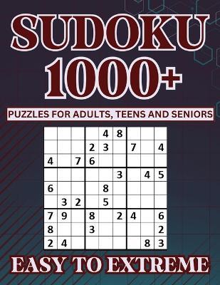 Sudoku Puzzle Book for Adults, Teens and Seniors: 1000+ Sudoku Puzzles from Easy to Extreme - Solutions Included - L&e Publishing - cover