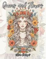 Queens and Flowers: A coloring book for adults and kids