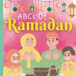 ABCs Of Ramadan: An Educational A to Z Of Ramadan Alphabet Picture Book For Kids, Preschoolers, Boys and Girls