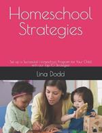 Homeschool Strategies: Set up a Successful Homeschool Program for Your Child with our Top 10 Strategies