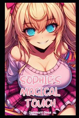 Sophie's Magical Touch - Dominant Divas - cover